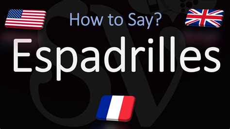 how to pronounce espadrilles.